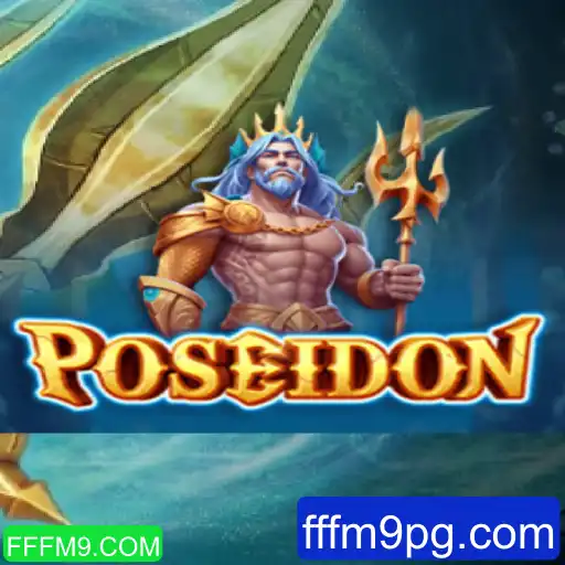 Descubra Poseidon: O Novo Jogo Sensação de FFFM9.COM